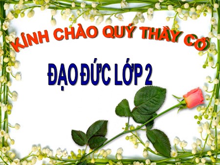 Bài giảng Đạo đức Lớp 2 - Bài: Giữ trật tự, vệ sinh nơi công cộng