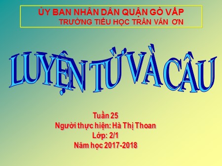 Bài giảng Luyện từ và câu - MRVT: Từ ngữ về sông biển. Đặt và trả lời câu hỏi Vì sao? - tiếng Việt Lớp 2