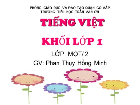 Bài giảng Tập đọc - Cái Bống (tiết 2) - tiếng Việt Lớp 1