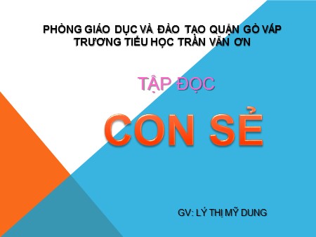 Bài giảng Tập đọc - Con sẻ - tiếng Việt Lớp 4