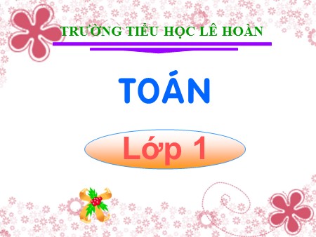 Bài giảng Toán Lớp 1 - Luyện tập củng cố phép cộng và trừ với số 0, kỹ năng so sánh, kỹ năng quan sát tranh, viết phép tính thích hợp