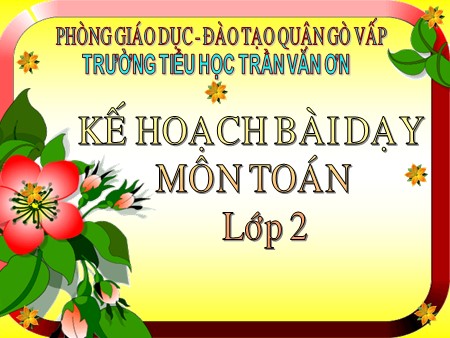 Bài giảng Toán Lớp 2 - Bài: Luyện tập tính nhẩm và tính viết