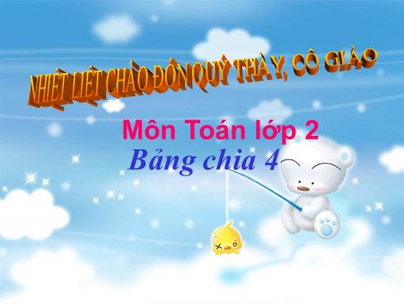 Bài giảng Toán Lớp 2 - Bảng chia 4