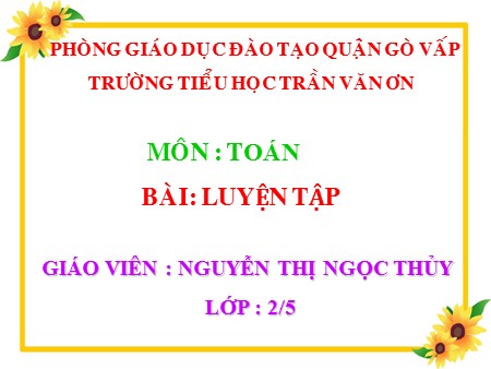 Bài giảng Toán Lớp 2 - Luyện tập tính nhẩm và tính viết