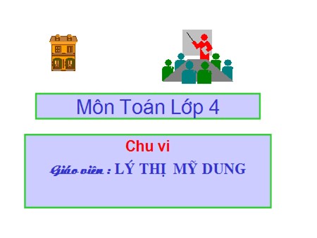 Bài giảng Toán Lớp 4 - Bài: Chu vi