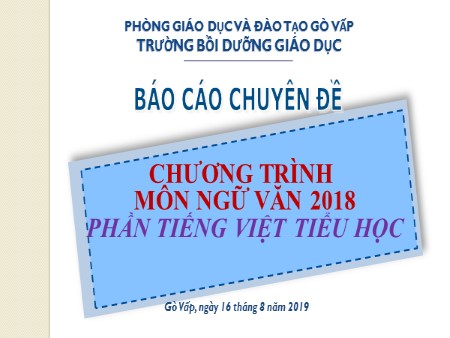 Báo cáo chuyên đề - Chương trình môn Ngữ văn 2018 phần tiếng Việt Tiểu học