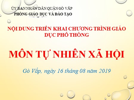 Tập huấn chuyên đề - Nội dung triển khai chương trình GDPT môn Tự nhiên xã hội ở Tiểu học