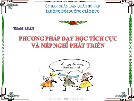 Tham luận - Phương pháp dạy học tích cực và nếp nghĩ phát triển ở Tiểu học