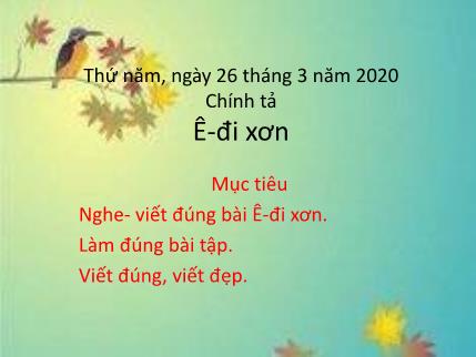 Bài giảng Chính tả - Ê-đi-xơn - tiếng Việt Lớp 3