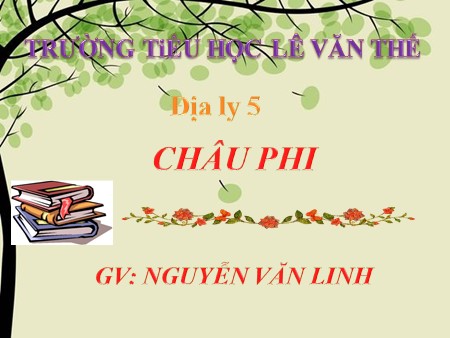 Bài giảng Địa lí Khối 5 - Bài 23: Châu Phi