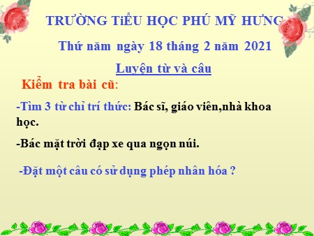 Bài giảng Luyện từ và câu - Tiết 23: Nhân hóa. Ôn tập cách đặt và trả lời câu hỏi Như thế nào? - tiếng Việt Lớp 3