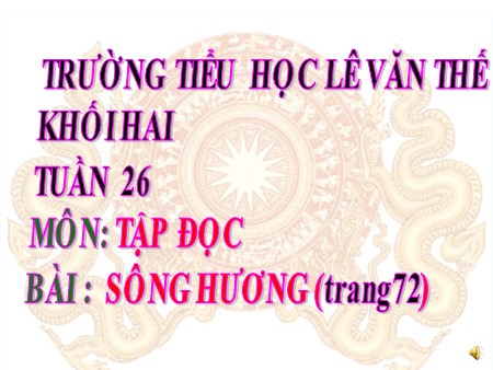 Bài giảng Tập đọc - Bài: Sông Hương - tiếng Việt Lớp 2