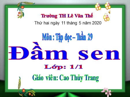 Bài giảng Tập đọc - Đầm sen - tiếng Việt Lớp 1