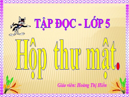 Bài giảng Tập đọc - Hộp thư mất - tiếng Việt Khối 5