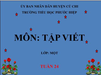 Bài giảng Tập viết - Bài: hòa bình, hí hoáy, khỏe khoắn, áo choàng, kế hoạch, khoanh tay - tiếng Việt Lớp 1