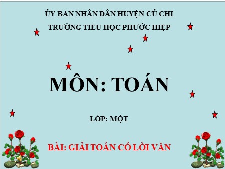 Bài giảng Toán Khối 1 - Bài: Giải toán có lời văn