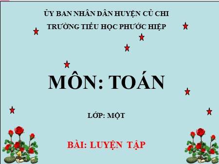 Bài giảng Toán Khối 1 - Bài: Luyện tập (trang 113)