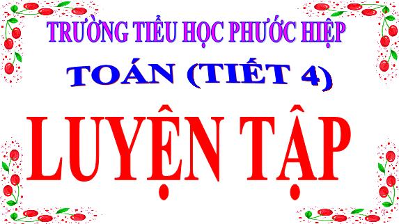 Bài giảng Toán Khối 2 - Bài: Luyện tập Bảng nhân chia 2 (tiết 4)
