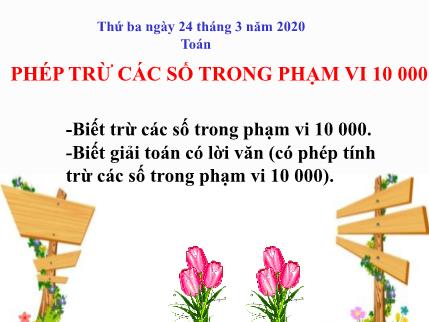 Bài giảng Toán Khối 3 - Bài: Phép trừ các số trong phạm vi 10000