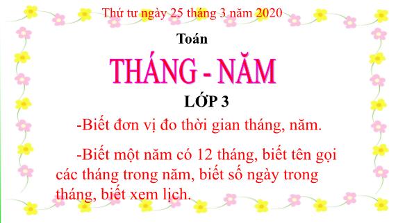Bài giảng Toán Khối 3 - Bài: Tháng- Năm