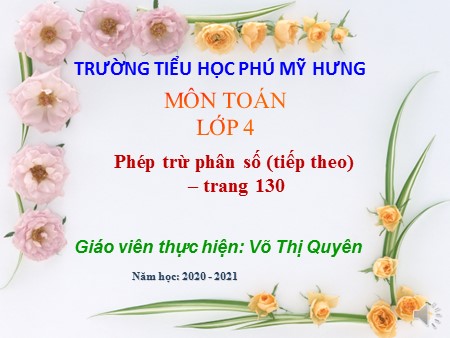 Bài giảng Toán Khối 4 - Bài: Phép trừ phân số (tiếp theo)