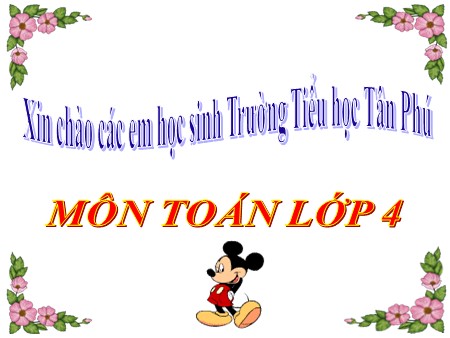 Bài giảng Toán Khối 4 - Bài: Tìm phân số của một số