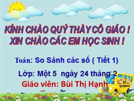 Bài giảng Toán Lớp 1 - Bài: So sánh các số (tiết 1)