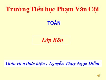 Bài giảng Toán Lớp 4 - Bài: Góc nhọn, góc tù, góc bẹt