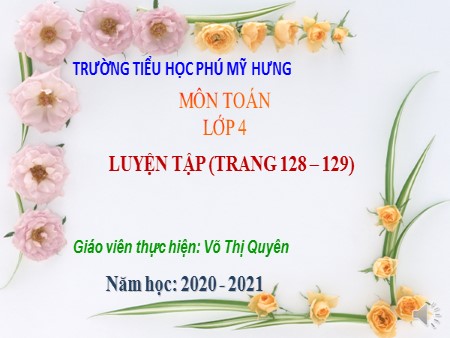Bài giảng Toán Lớp 4 - Bài: Luyện tập Cộng hai phân số khác mẫu số