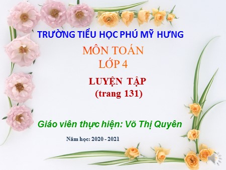 Bài giảng Toán Lớp 4 - Bài: Luyện tập Trừ hai phân số cùng mẫu số, khác mẫu số