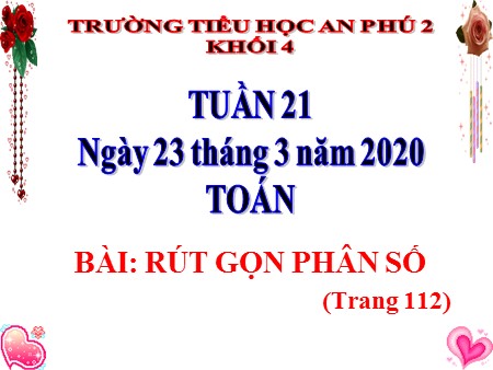 Bài giảng Toán Lớp 4 - Bài: Rút gọn phân số