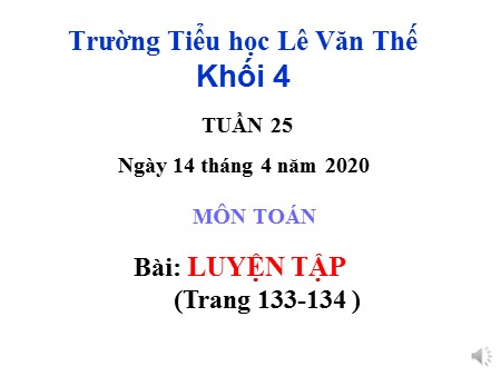 Bài giảng Toán Lớp 4 tuần 25 - Bài: Luyện tập phép nhân phân số
