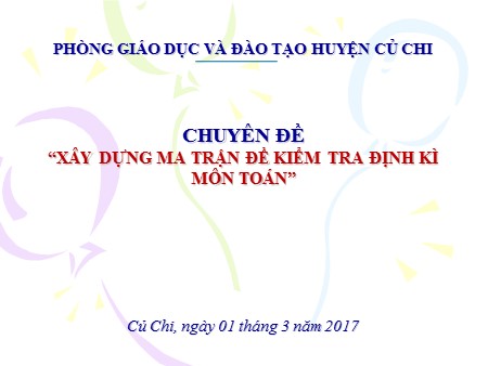 Chuyên đề - Xây dựng ma trận đề kiểm tra định kì môn Toán