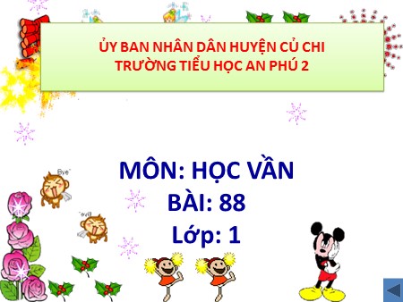 Bài giảng học vần - Bài 88: ip- up - tiếng Việt Lớp 1