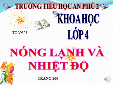 Bài giảng Khoa học Lớp 4 - Bài 50: Nóng lạnh và nhiệt độ