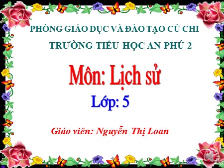 Bài giảng Lịch sử Lớp 5 - Bài 25: Lễ kí hiệp định Pa-ri