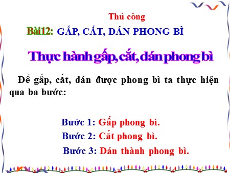 Bài giảng Thủ công Lớp 2 - Bài 12: Gấp, cắt, dán phong bì