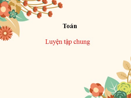 Bài giảng Toán Lớp 1 - Bài: Luyện tập phép cộng, phép trừ