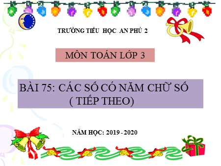 Bài giảng Toán Lớp 3 - Bài 75: Các số có năm chữ số (tiếp theo)