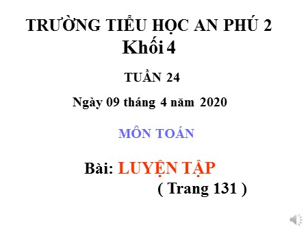 Bài giảng Toán Lớp 4 - Bài: Luyện tập Phép trừ phân số