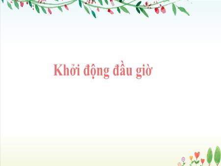 Bài giảng Âm Nhạc 5 - Chủ đề 2, Tiết 8: Tổ chức hoạt động Vận dụng Sáng tạo