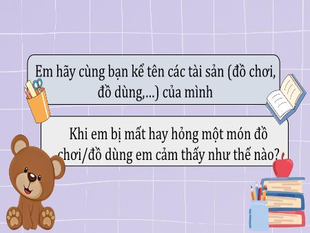 Bài giảng Đạo Đức 4 - Tuần 14, Bài 4: Tôn trong tài sản của người khác (Tiết 1)