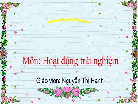 Bài giảng HĐTN 2 (Kết nối tri thức) - Tuần 14: Nghĩ nhanh làm giỏi (Nguyễn Thị Hạnh)