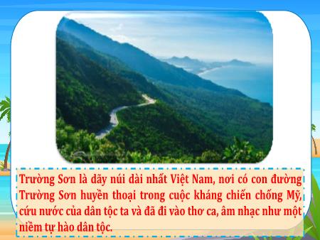 Bài giảng Lịch sử và Địa lí 4 - Tuần 17, Tiết 33, Bài 15: Thiên nhiên vùng Duyên hải miền Trung