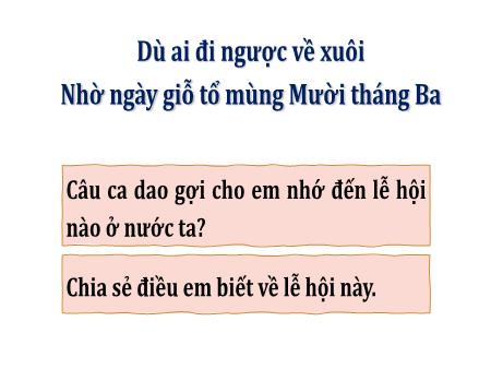 Bài giảng Lịch sử và Địa lí 4 - Tuần 8, Tiết 15, Bài: Đền Hùng và lễ giỗ Tổ Hùng Vương