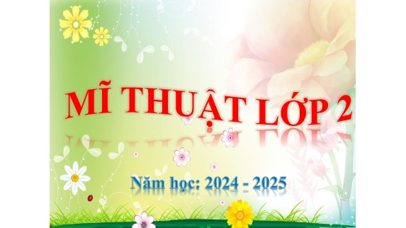 Bài giảng Mĩ Thuật 2 - Chủ đề 8: Bữa cơm gia đình (Tiết 1)