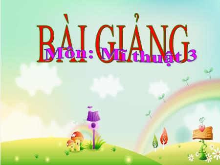 Bài giảng Mĩ Thuật 3 - Chủ đề 10: An toàn giao thông (Tiết 1)