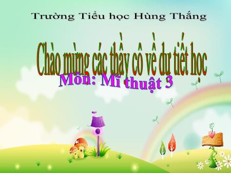 Bài giảng Mĩ Thuật 3 - Tuần 22, Chủ đề 8: Chân dung người thân trong gia đình (Tiết 1)