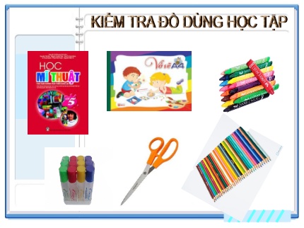 Bài giảng Mĩ Thuật 4 - Chủ đề 6: Mái trường yêu dấu