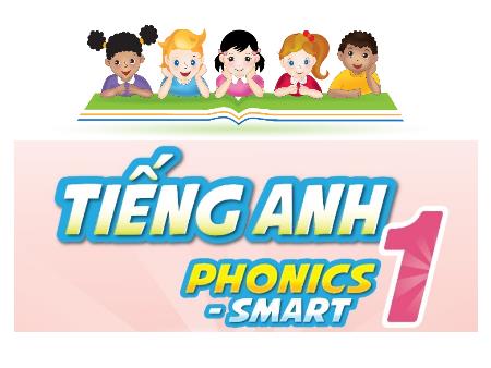 Bài giảng Tiếng Anh 1 (Phonics - Smart) - Tuần 13, Unit 6, Lesson 1